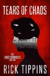 Читать книгу The Jared Chronicles | Book 2 | Tears of Chaos, автор Tippins, Rick The Jared Chronicles | Book 2 | Tears of Chaos - Tippins, Rick